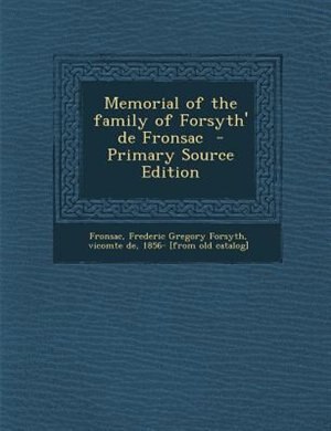 Couverture_Memorial of the family of Forsyth' de Fronsac