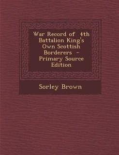 Couverture_War Record of  4th Battalion King's Own Scottish Borderers