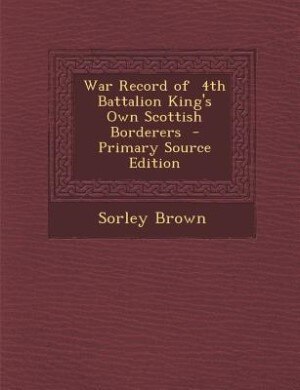 Couverture_War Record of  4th Battalion King's Own Scottish Borderers