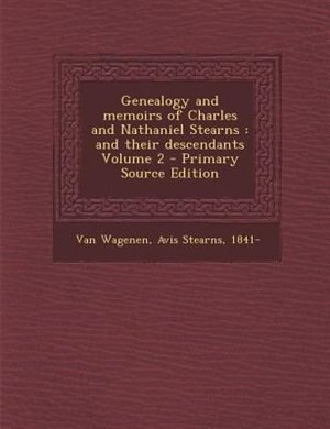 Front cover_Genealogy and memoirs of Charles and Nathaniel Stearns