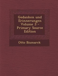 Front cover_Gedanken und Erinnerungen Volume 3 - Primary Source Edition