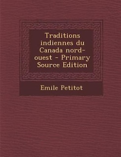 Couverture_Traditions indiennes du Canada nord-ouest