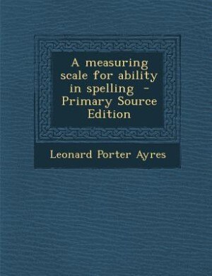 A measuring scale for ability in spelling
