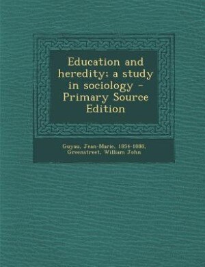Front cover_Education and heredity; a study in sociology - Primary Source Edition