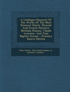 Front cover_A Catalogue Raisonné Of The Works Of The Most Eminent Dutch, Flemish And French Painters