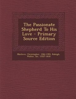 Front cover_The Passionate Shepherd To His Love