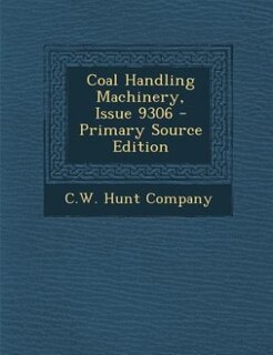 Front cover_Coal Handling Machinery, Issue 9306 - Primary Source Edition