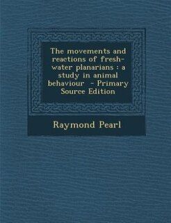 Couverture_The movements and reactions of fresh-water planarians