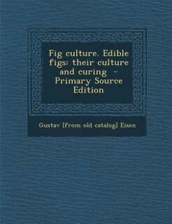 Couverture_Fig culture. Edible figs