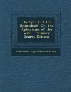 Front cover_The Spirit of the Upanishads; Or, the Aphorisms of the Wise - Primary Source Edition