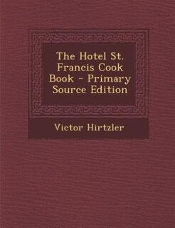 Couverture_The Hotel St. Francis Cook Book