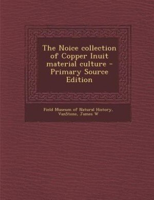 Front cover_The Noice collection of Copper Inuit material culture