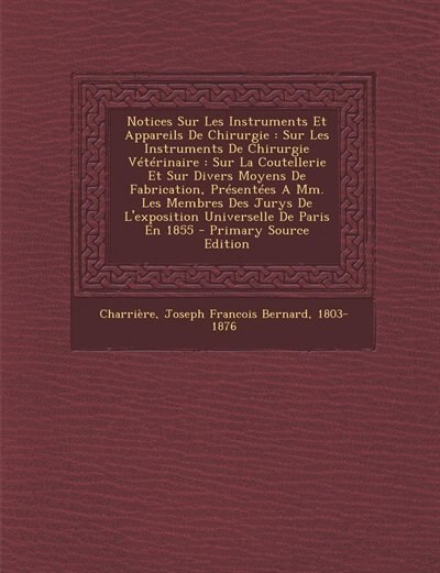 Couverture_Notices Sur Les Instruments Et Appareils De Chirurgie
