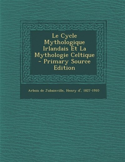 Couverture_Le Cycle Mythologique Irlandais Et La Mythologie Celtique