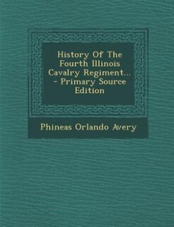 Front cover_History Of The Fourth Illinois Cavalry Regiment...
