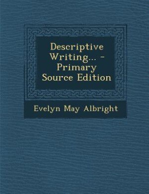 Couverture_Descriptive Writing... - Primary Source Edition