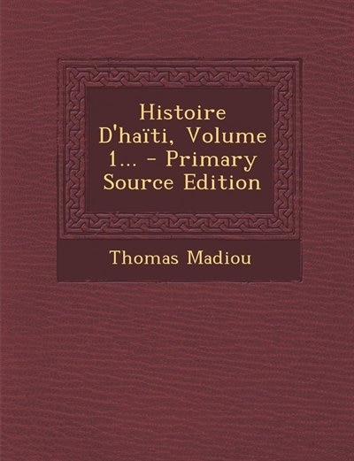 Couverture_Histoire D'ha&iuml;ti, Volume 1...