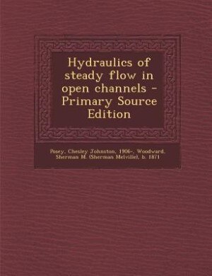 Front cover_Hydraulics of steady flow in open channels - Primary Source Edition