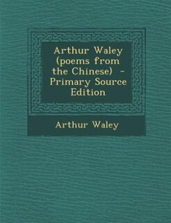 Front cover_Arthur Waley (poems from the Chinese)  - Primary Source Edition