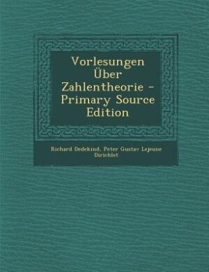 Vorlesungen Über Zahlentheorie - Primary Source Edition