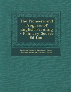 Front cover_The Pioneers and Progress of English Farming - Primary Source Edition