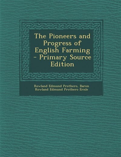 Front cover_The Pioneers and Progress of English Farming - Primary Source Edition