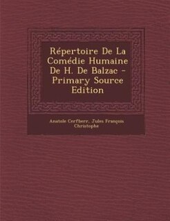 Répertoire De La Comédie Humaine De H. De Balzac