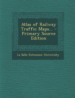 Front cover_Atlas of Railway Traffic Maps... - Primary Source Edition