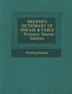 Front cover_BREWER'S DICTIONARY OF PHRASE & FABLE