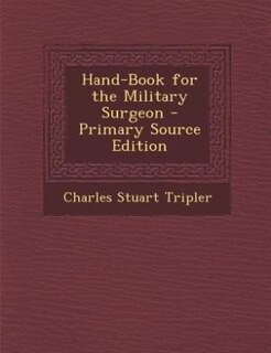 Couverture_Hand-Book for the Military Surgeon - Primary Source Edition