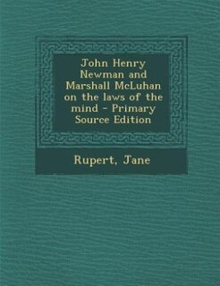 Front cover_John Henry Newman and Marshall McLuhan on the laws of the mind