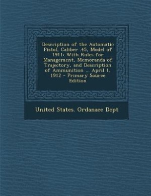 Couverture_Description of the Automatic Pistol, Caliber .45, Model of 1911