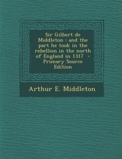 Front cover_Sir Gilbert de Middleton