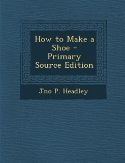 How to Make a Shoe