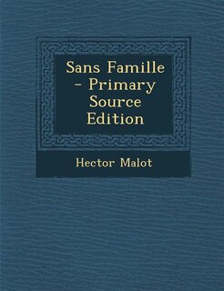 Front cover_Sans Famille - Primary Source Edition