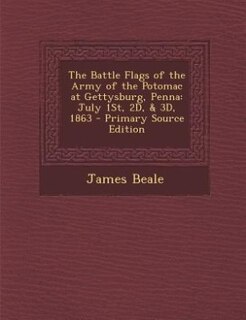 Front cover_The Battle Flags of the Army of the Potomac at Gettysburg, Penna