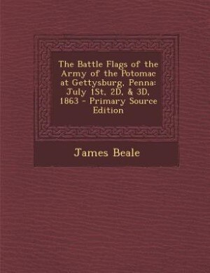 Front cover_The Battle Flags of the Army of the Potomac at Gettysburg, Penna