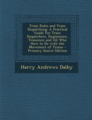 Couverture_Train Rules and Train Dispatching