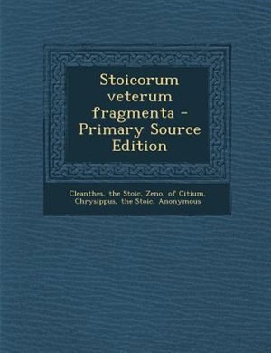 Stoicorum veterum fragmenta