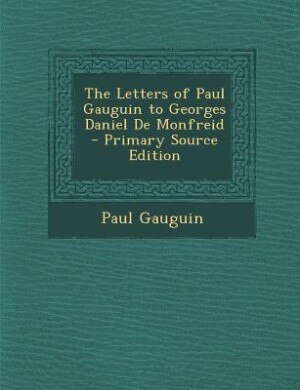 Front cover_The Letters of Paul Gauguin to Georges Daniel De Monfreid