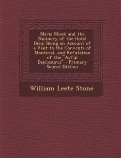 Couverture_Maria Monk and the Nunnery of the Hotel Dieu