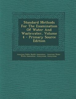 Couverture_Standard Methods For The Examination Of Water And Wastewater, Volume 4