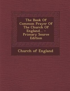 Front cover_The Book Of Common Prayer Of The Church Of England...