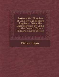 Couverture_Boxiana; Or, Sketches of Ancient and Modern Pugilism