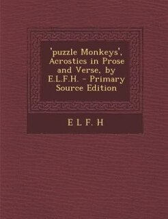Couverture_'puzzle Monkeys', Acrostics in Prose and Verse, by E.L.F.H.