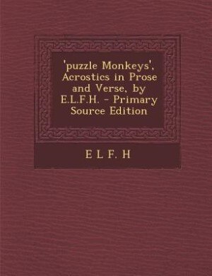 Couverture_'puzzle Monkeys', Acrostics in Prose and Verse, by E.L.F.H.