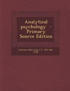 Analytical psychology  - Primary Source Edition