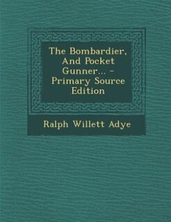 Front cover_The Bombardier, And Pocket Gunner...