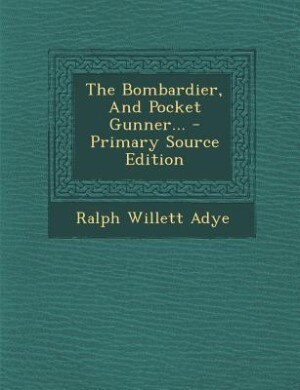 Front cover_The Bombardier, And Pocket Gunner...