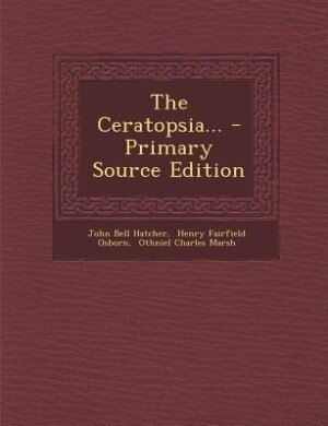 The Ceratopsia...